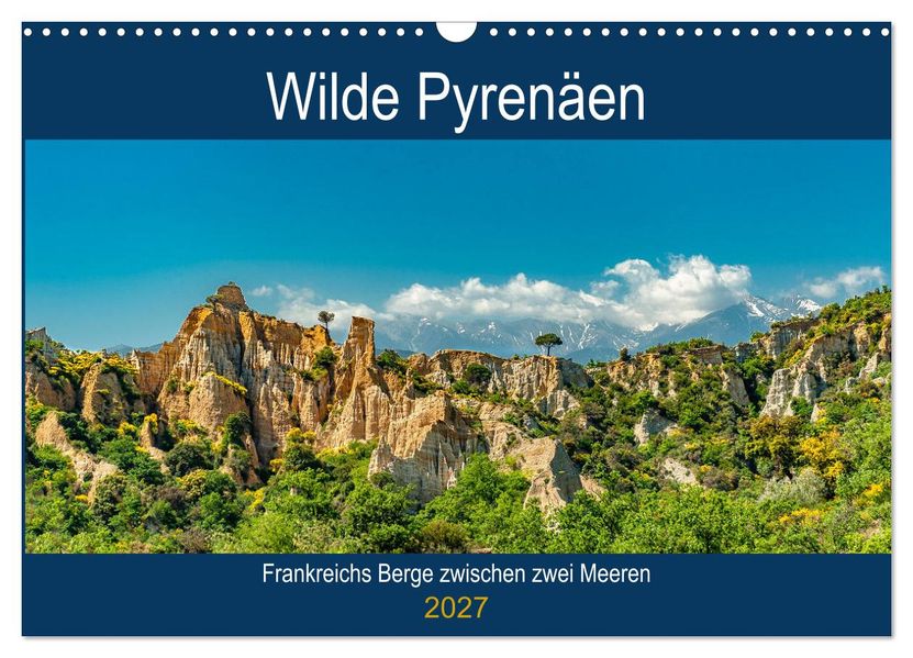 Wilde Pyrenäen (Wandkalender 2027 DIN A3 quer) CALVENDO Monatskalender