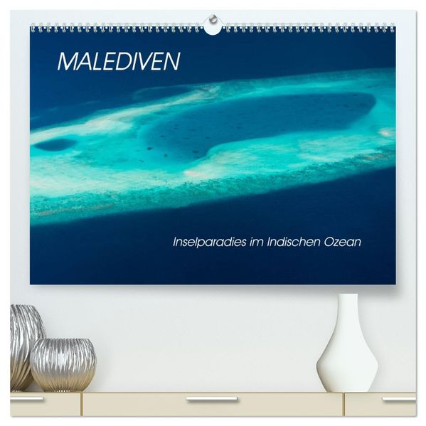 Malediven - Inselparadies im Indischen Ozean (hochwertiger Premium Wandkalender 2027 DIN A2 quer) Kunstdruck in Hochglanz