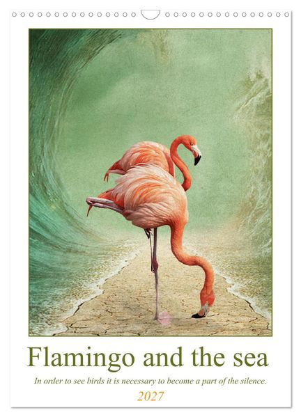 Flamingo and the sea (Wall Calendar 2027 DIN A3 portrait) CALVENDO 12 Month Wall Calendar