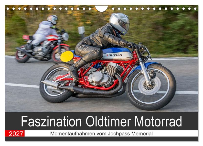 Faszination Oldtimer Motorrad - Momentaufnahmen vom Jochpass Memorial (Wandkalender 2027 DIN A4 quer) CALVENDO Monatskalender
