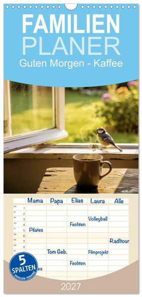 Familienplaner 2027 - Guten Morgen - Kaffee mit 5 Spalten (Wandkalender 21 x 45 cm) CALVENDO