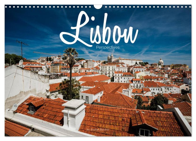 Lisbon - Perspectives (Wall Calendar 2027 DIN A3 landscape) CALVENDO 12 Month Wall Calendar