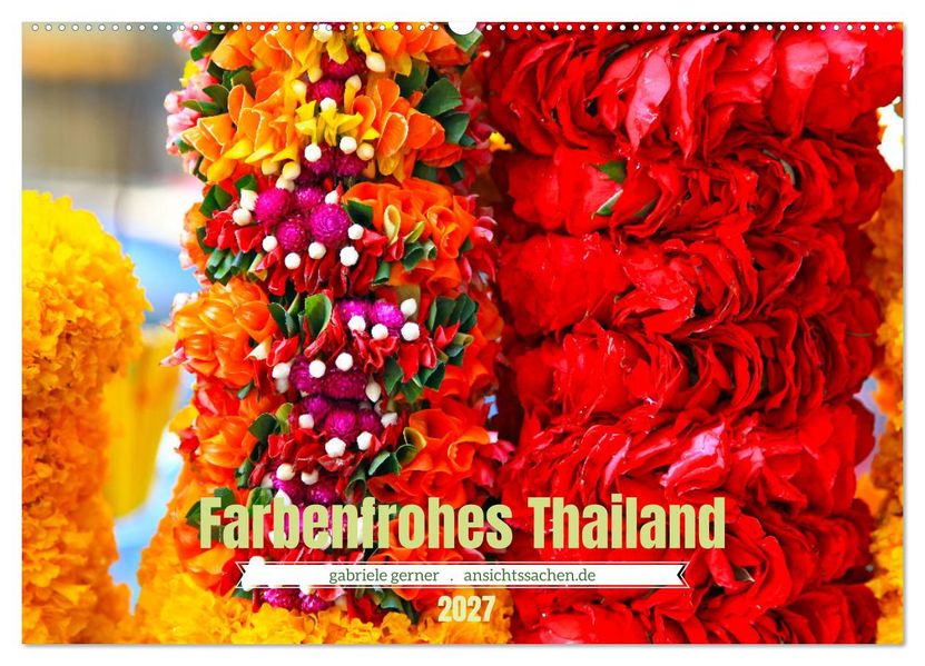 Farbenfrohes Thailand (Wandkalender 2027 DIN A2 quer) CALVENDO Monatskalender