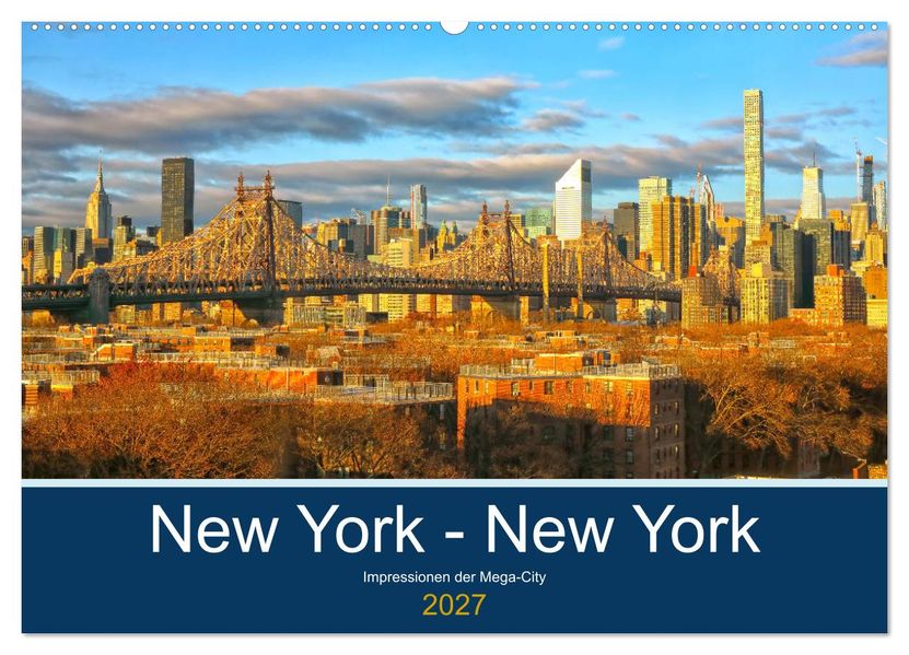 New York - New York. Impressionen der Mega-City (Wandkalender 2027 DIN A2 quer) CALVENDO Monatskalender