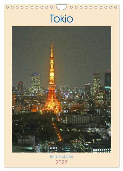 Tokio - Terminplaner (Wandkalender 2027 DIN A4 hoch) CALVENDO Monatskalender