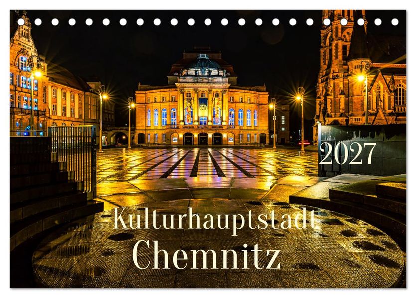 Kulturhauptstadt Chemnitz (Tischkalender 2027 DIN A5 quer) CALVENDO Monatskalender