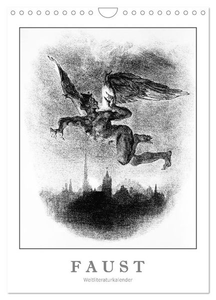 Faust - Weltliteraturkalender (Wandkalender 2027 DIN A4 hoch) CALVENDO Monatskalender