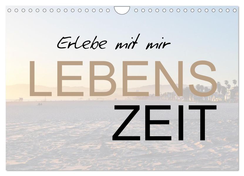 Erlebe mit mir Lebenszeit (Wandkalender 2027 DIN A4 quer) CALVENDO Monatskalender