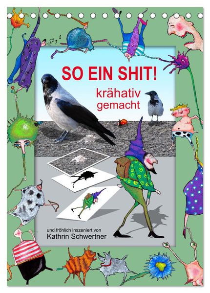 SO EIN SHIT! (Tischkalender 2027 DIN A5 hoch) CALVENDO Monatskalender