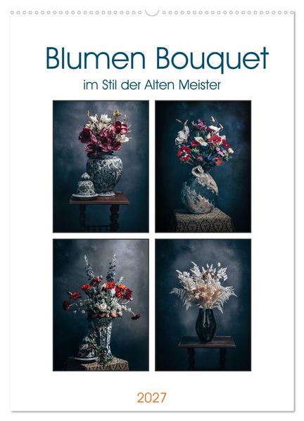 Blumen Bouquet (Wandkalender 2027 DIN A2 hoch) CALVENDO Monatskalender