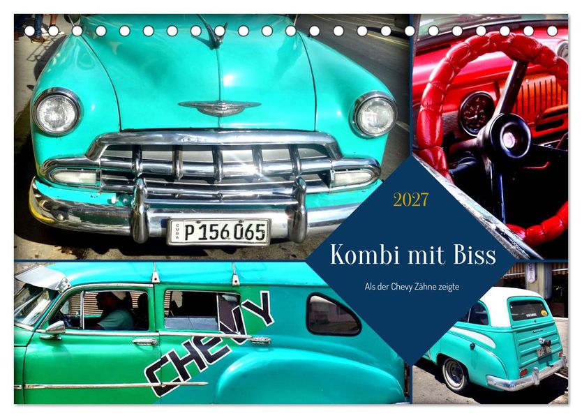Kombi mit Biss - Als der Chevy Zähne zeigte (Tischkalender 2027 DIN A5 quer) CALVENDO Monatskalender