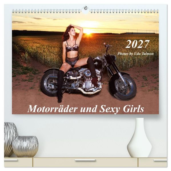 Motorräder und Sexy Girls (hochwertiger Premium Wandkalender 2027 DIN A2 quer) Kunstdruck in Hochglanz