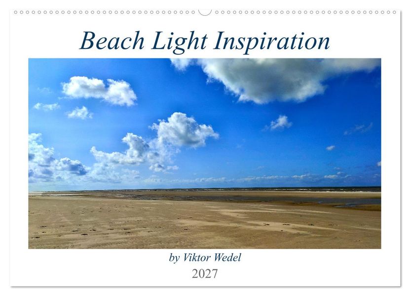 Beach Light Inspiration (Wandkalender 2027 DIN A2 quer) CALVENDO Monatskalender