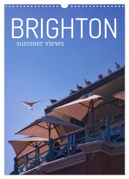 Brighton Summer Views (Wall Calendar 2027 DIN A3 portrait) CALVENDO 12 Month Wall Calendar