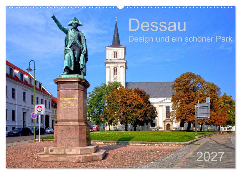 Dessau Design und ein schöner Park (Wandkalender 2027 DIN A2 quer) CALVENDO Monatskalender