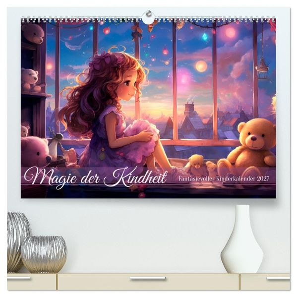 Magie der Kindheit (hochwertiger Premium Wandkalender 2027 DIN A2 quer) Kunstdruck in Hochglanz