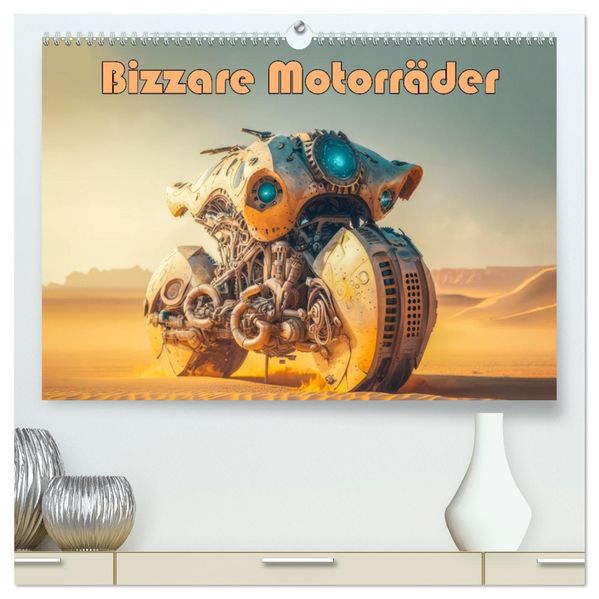 Bizzare Motorräder (hochwertiger Premium Wandkalender 2027 DIN A2 quer) Kunstdruck in Hochglanz