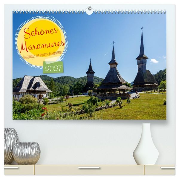 Schönes Maramures (hochwertiger Premium Wandkalender 2027 DIN A2 quer) Kunstdruck in Hochglanz