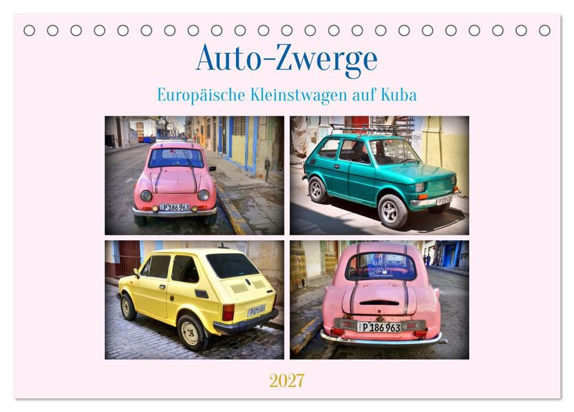 Auto-Zwerge - Europäische Kleinstwagen auf Kuba (Tischkalender 2027 DIN A5 quer) CALVENDO Monatskalender