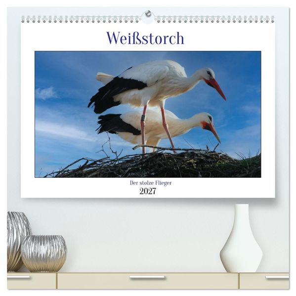 Weißstorch der stolze Flieger (hochwertiger Premium Wandkalender 2027 DIN A2 quer) Kunstdruck in Hochglanz