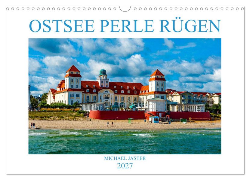 OSTSEE PERLE RÜGEN Michael Jaster (Wandkalender 2027 DIN A3 quer) CALVENDO Monatskalender
