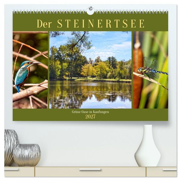 Der Steinertsee (hochwertiger Premium Wandkalender 2027 DIN A2 quer) Kunstdruck in Hochglanz