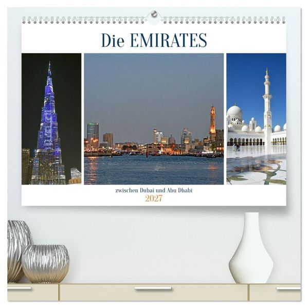 Die EMIRATES zwischen Dubai und Abu Dhabi (hochwertiger Premium Wandkalender 2027 DIN A2 quer) Kunstdruck in Hochglanz