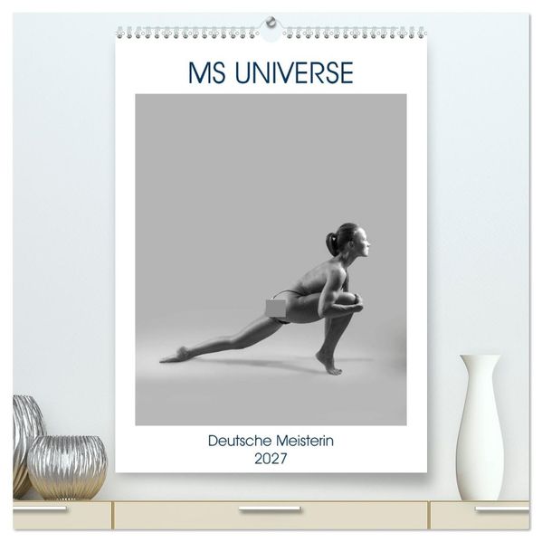 MS UNIVERSE (hochwertiger Premium Wandkalender 2027 DIN A2 hoch) Kunstdruck in Hochglanz