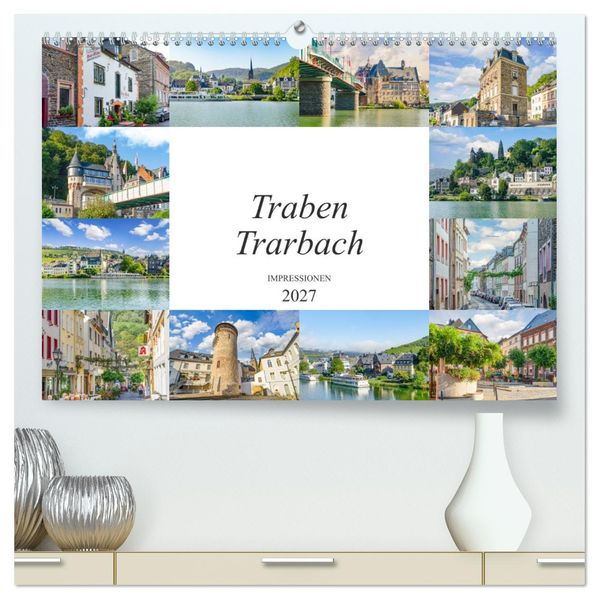 Traben Trarbach Impressionen (hochwertiger Premium Wandkalender 2027 DIN A2 quer) Kunstdruck in Hochglanz
