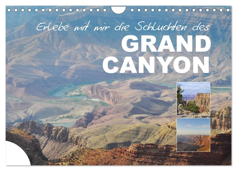 Erlebe mit mir die Schluchten des Grand Canyon (Wandkalender 2027 DIN A4 quer) CALVENDO Monatskalender