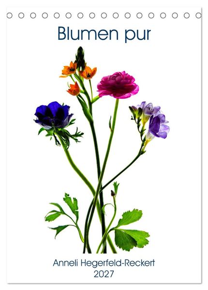 Blumen pur (Tischkalender 2027 DIN A5 hoch) CALVENDO Monatskalender