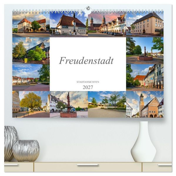 Freudenstadt Stadtansichten (hochwertiger Premium Wandkalender 2027 DIN A2 quer) Kunstdruck in Hochglanz