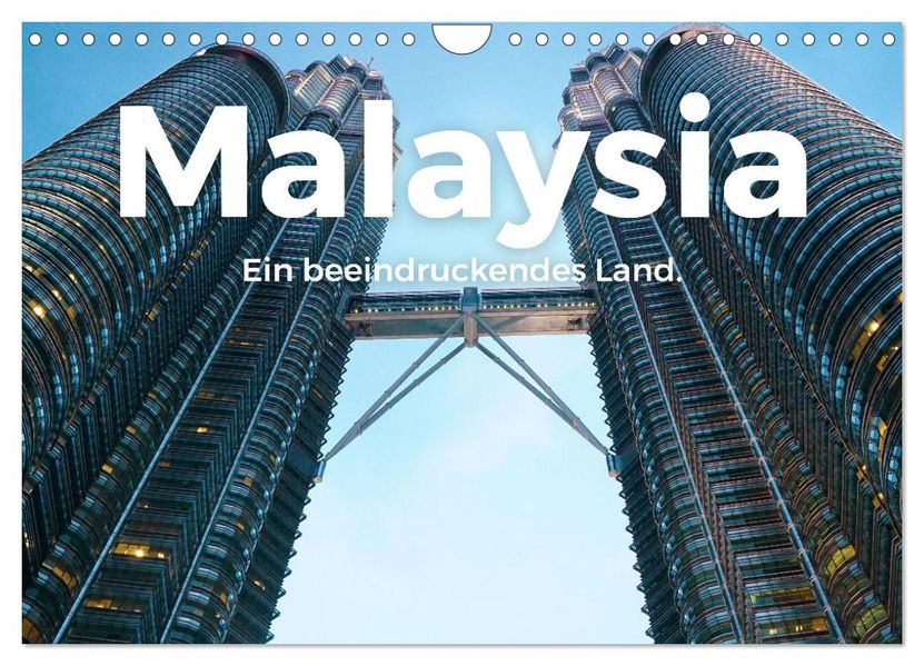 Malaysia - Ein beeindruckendes Land. (Wandkalender 2027 DIN A4 quer) CALVENDO Monatskalender