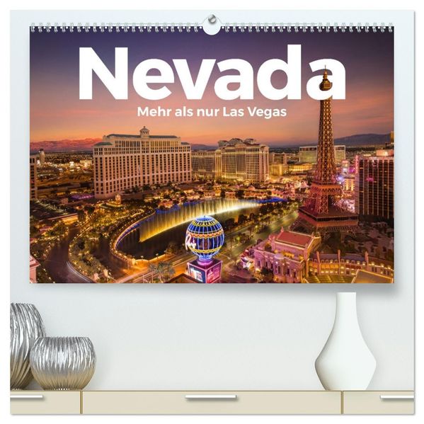 Nevada - Mehr als nur Las Vegas (hochwertiger Premium Wandkalender 2027 DIN A2 quer) Kunstdruck in Hochglanz