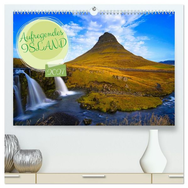 Aufregendes Island (hochwertiger Premium Wandkalender 2027 DIN A2 quer) Kunstdruck in Hochglanz