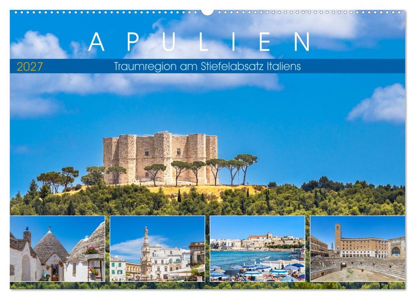 Apulien - Traumregion am Stiefelabsatz Italiens (Wandkalender 2027 DIN A2 quer) CALVENDO Monatskalender