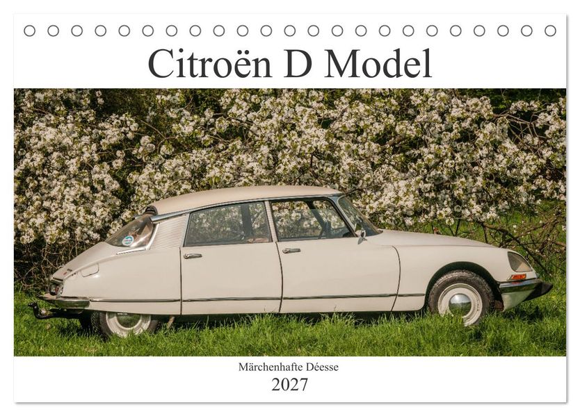 Citroën D Model - Märchenhafte Déesse (Tischkalender 2027 DIN A5 quer) CALVENDO Monatskalender