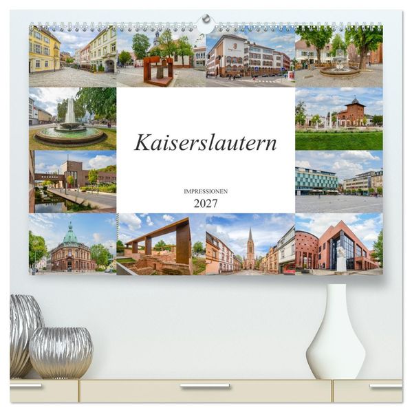 Kaiserslautern Impressionen (hochwertiger Premium Wandkalender 2027 DIN A2 quer) Kunstdruck in Hochglanz
