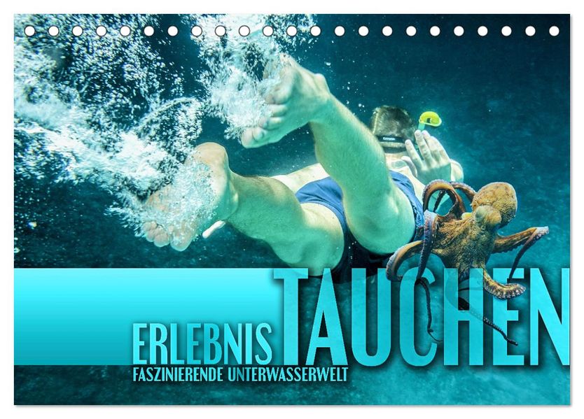 Erlebnis Tauchen - faszinierende Unterwasserwelt (Tischkalender 2027 DIN A5 quer) CALVENDO Monatskalender