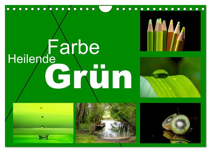 Heilende Farbe Grün (Wandkalender 2027 DIN A4 quer) CALVENDO Monatskalender