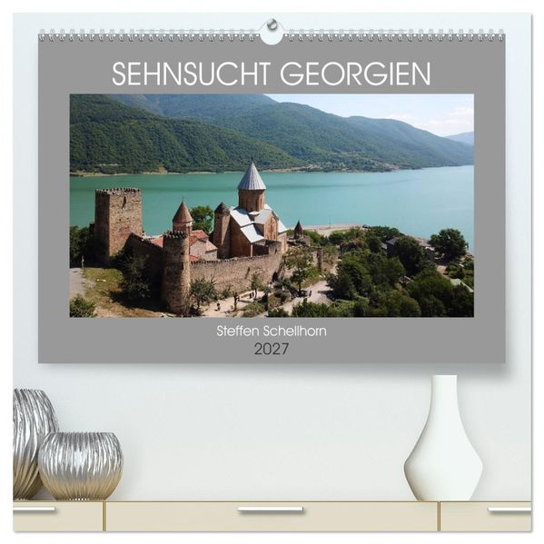 Sehnsucht Georgien (hochwertiger Premium Wandkalender 2027 DIN A2 quer) Kunstdruck in Hochglanz
