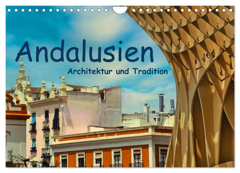 Andalusien Architektur und Tradition (Wandkalender 2027 DIN A4 quer) CALVENDO Monatskalender