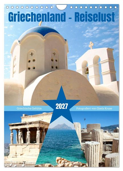Griechenland - Reiselust (Wandkalender 2027 DIN A4 hoch) CALVENDO Monatskalender