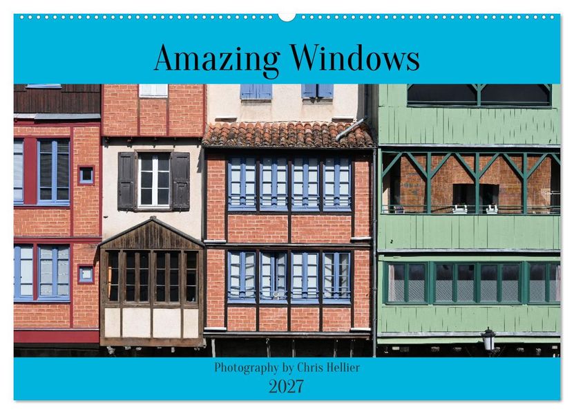 Amazing Windows (Wall Calendar 2027 DIN A2 landscape) CALVENDO 12 Month Wall Calendar