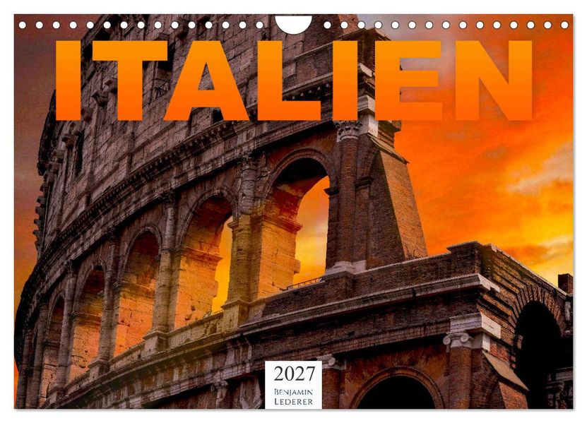 Italien - Südeuropa (Wandkalender 2027 DIN A4 quer) CALVENDO Monatskalender