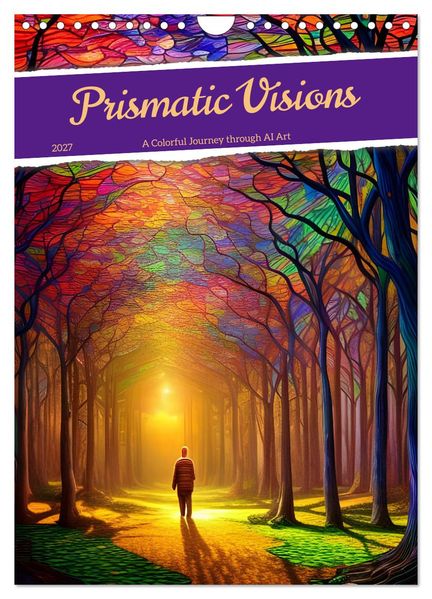 Prismatic Visions (Wall Calendar 2027 DIN A4 portrait) CALVENDO 12 Month Wall Calendar