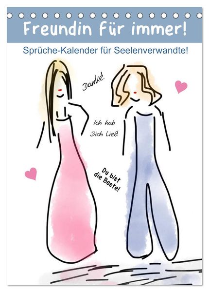 Freundin für immer! Sprüche-Kalender für Seelenverwandte! (Tischkalender 2027 DIN A5 hoch) CALVENDO Monatskalender