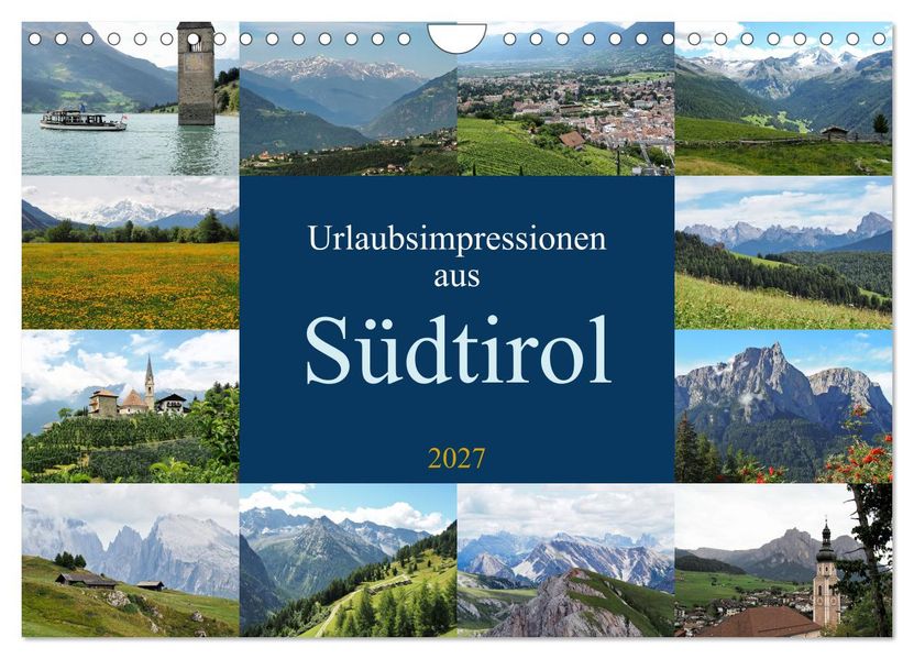 Urlaubsimpressionen aus Südtirol (Wandkalender 2027 DIN A4 quer) CALVENDO Monatskalender