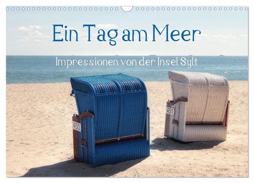 Ein Tag am Meer - Impressionen von der Insel Sylt (Wandkalender 2027 DIN A3 quer) CALVENDO Monatskalender
