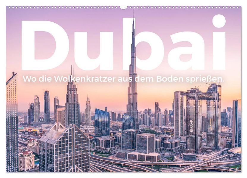 Dubai - Wo die Wolkenkratzer aus dem Boden sprießen. (Wandkalender 2027 DIN A2 quer) CALVENDO Monatskalender